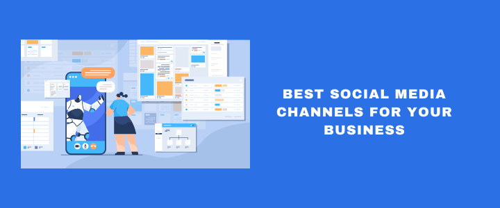 Best Social Media Channels for Your Business